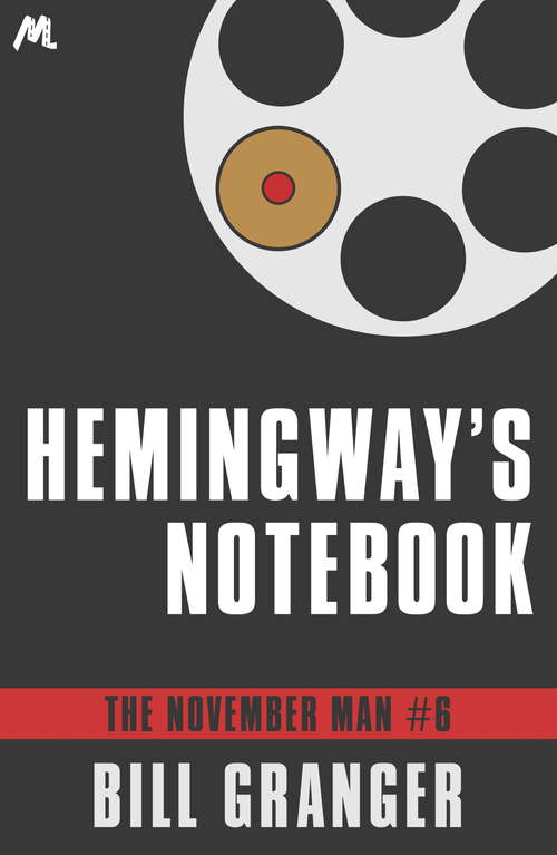 Book cover of Hemingway's Notebook: The November Man Book 6 (The November Man #6)