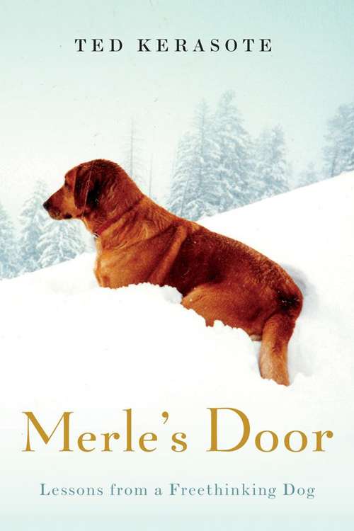 Book cover of Merle's Door: Lessons from a Freethinking Dog