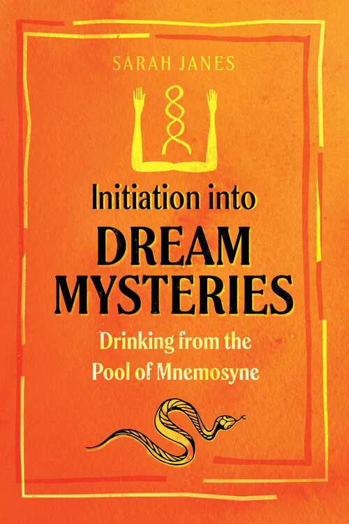 Book cover of Initiation into Dream Mysteries: Drinking from the Pool of Mnemosyne