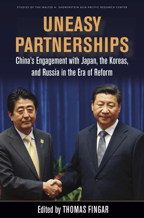 Book cover of Uneasy Partnerships: China’s Engagement with Japan, the Koreas, and Russia in the Era of Reform