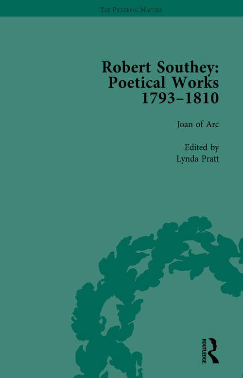 Robert Southey: Poetical Works 1793–1810 Vol 1