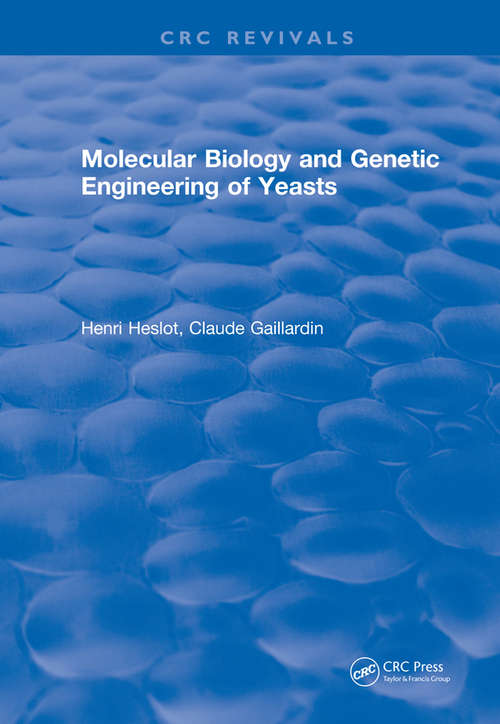 Molecular Biology and Genetic Engineering of Yeasts