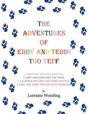 Book cover of The Adventures of Eddy and Teddy Too Teff