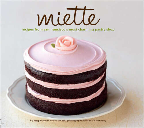 Book cover of Miette: recipes from san francisco's most charming pastry Shop