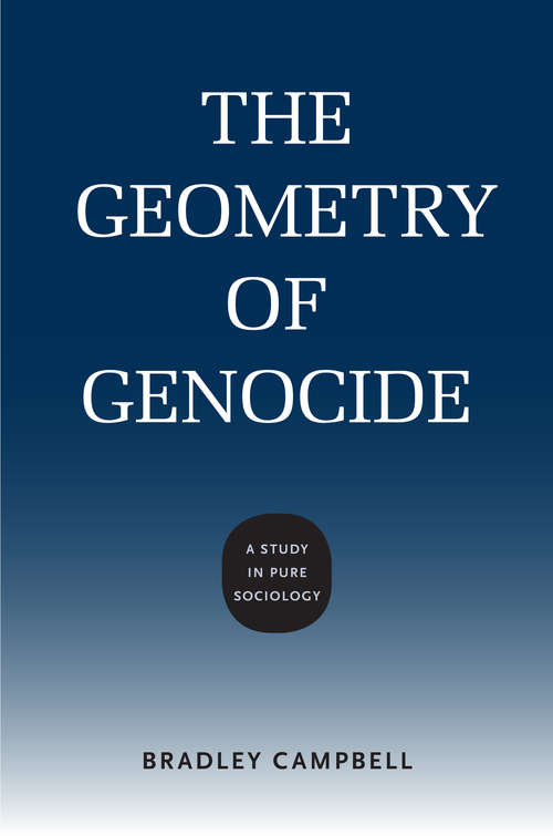 Book cover of The Geometry of Genocide