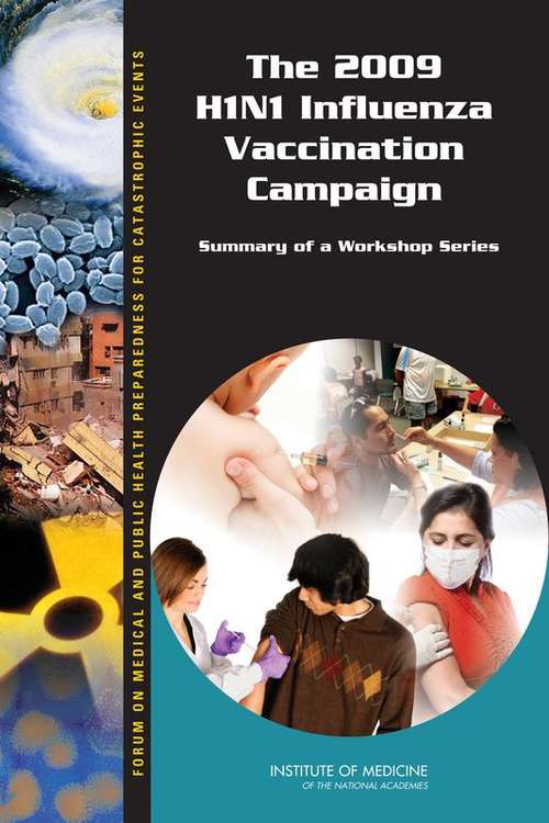 Book cover of The 2009 H1N1 Influenza Vaccination Campaign: Summary of a Workshop Series