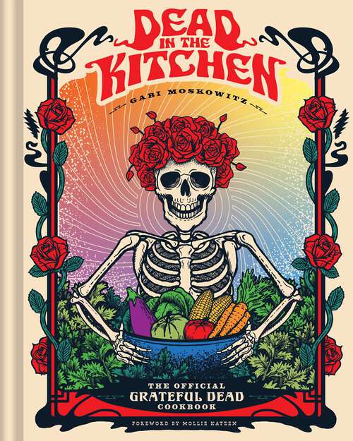 Book cover of Dead in the Kitchen: The Official Grateful Dead Cookbook