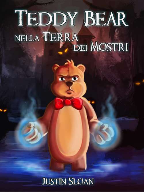 Book cover of Teddy Bear nella Terra dei Mostri