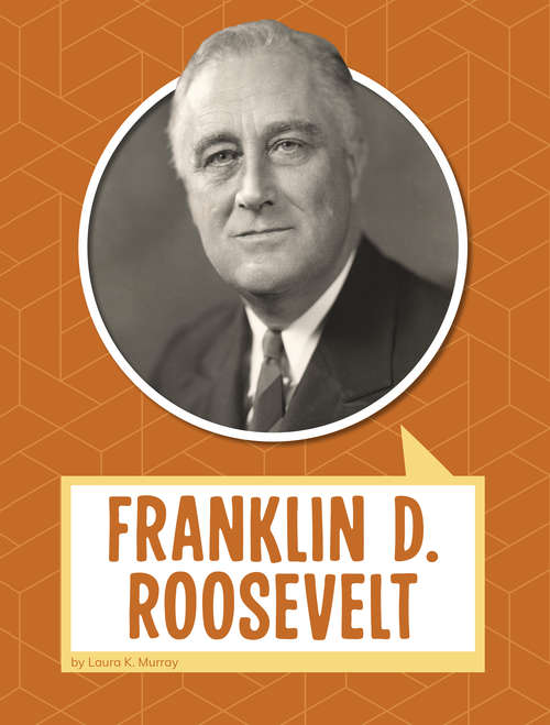 Book cover of Franklin D. Roosevelt (Biographies)