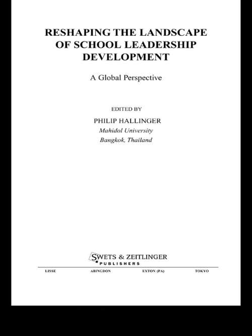 Reshaping the Landscape of School Leadership Development: A Global Perspective (Contexts Of Learning Ser.)