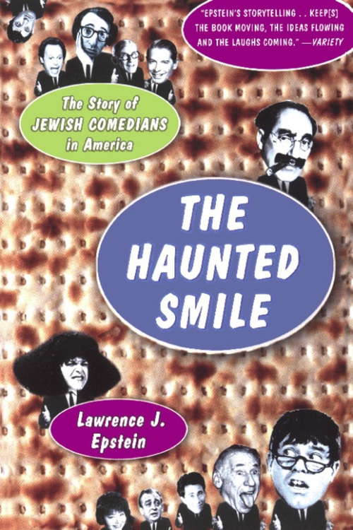 Book cover of The Haunted Smile: The Story Of Jewish Comedians In America