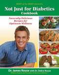 Best of the Best Presents: Naturally Delicious Recipes for Optimum Wellness