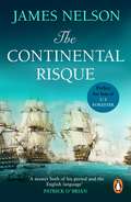 The Continental Risque: A Captivating And Stirring Maritime Adventure That Will Have You Gripped