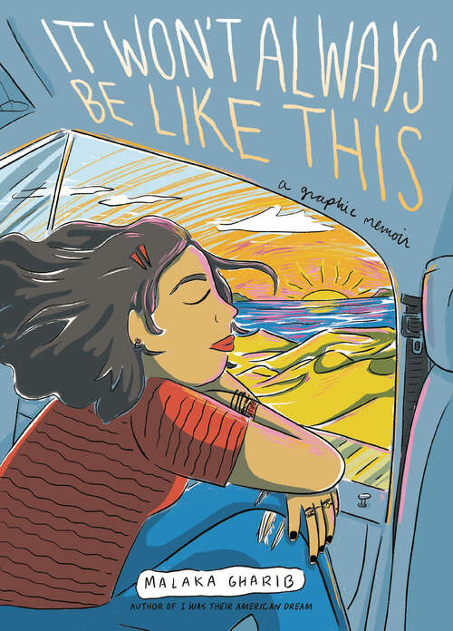 Book cover of It Won't Always Be Like This: A Graphic Memoir