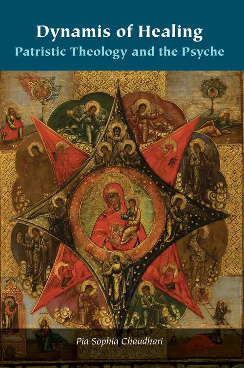Book cover of Dynamis of Healing: Patristic Theology and the Psyche (1) (Orthodox Christianity and Contemporary Thought)
