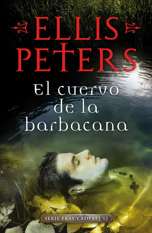 Book cover of El cuervo de la barbacana (Fray Cadfael #12)