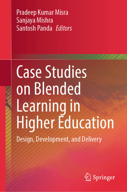 Book cover of Case Studies on Blended Learning in Higher Education: Design, Development, and Delivery