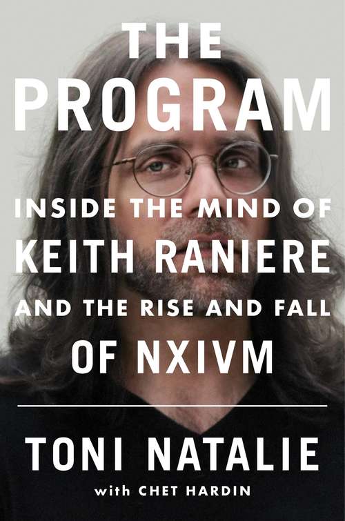 Book cover of The Program: Inside the Mind of Keith Raniere and the Rise and Fall of NXIVM