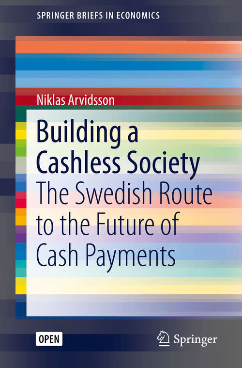 Book cover of Building a Cashless Society: The Swedish Route To The Future Of Cash Payments (SpringerBriefs in Economics)