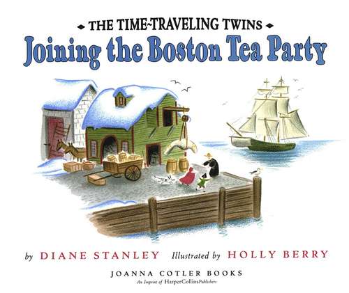 Book cover of Joining the Boston Tea Party (The Time-Traveling Twins)