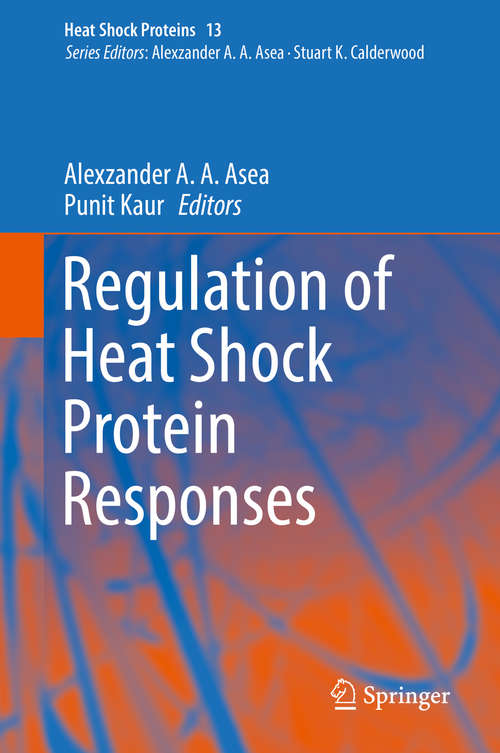 Regulation of Heat Shock Protein Responses (Heat Shock Proteins #13)