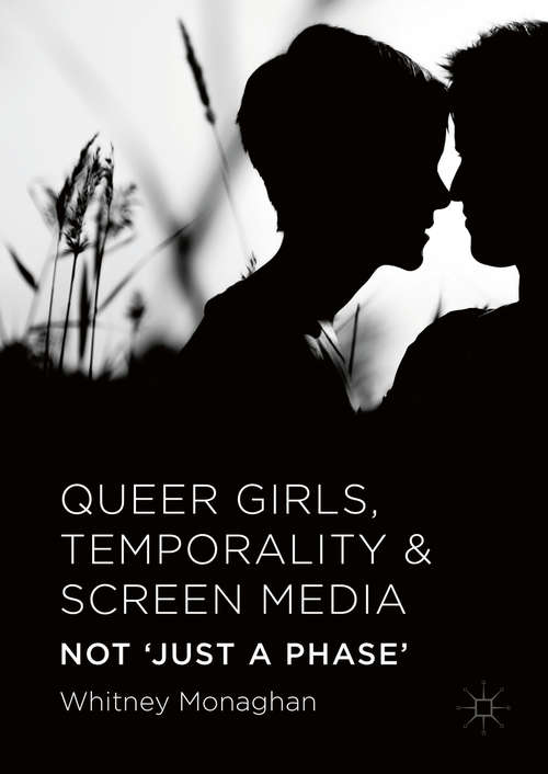 Book cover of Queer Girls, Temporality and Screen Media