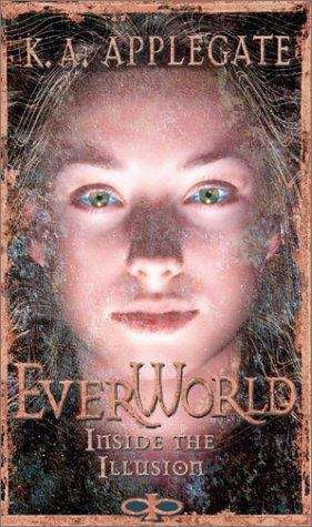 Book cover of Inside the Illusion (Everworld #9)