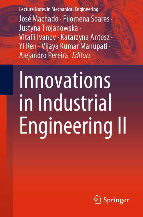 Book cover of Innovations in Industrial Engineering II (1st ed. 2023) (Lecture Notes in Mechanical Engineering)