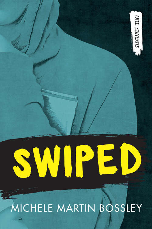 Book cover of Swiped (Orca Currents)