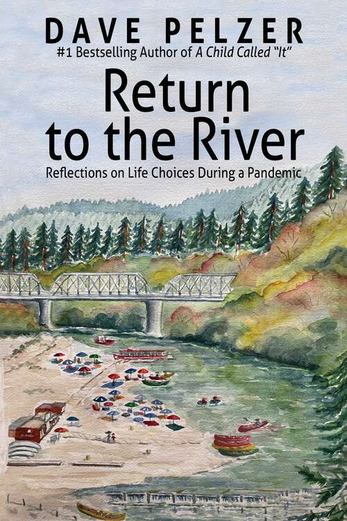 Book cover of Return to the River: Reflections on Life Choices During a Pandemic