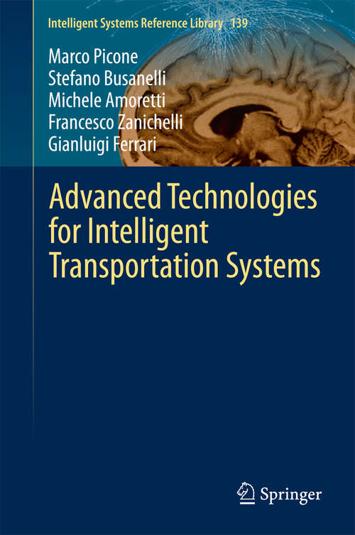 Book cover of Advanced Technologies for Intelligent Transportation Systems (Intelligent Systems Reference Library #139)