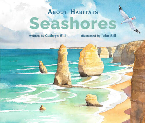 Book cover of About Habitats: Seashores (About Habitats Ser. #8)
