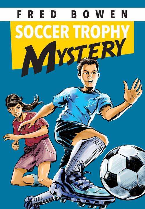 Book cover of Soccer Trophy Mystery (Fred Bowen Sports Story Series #24)
