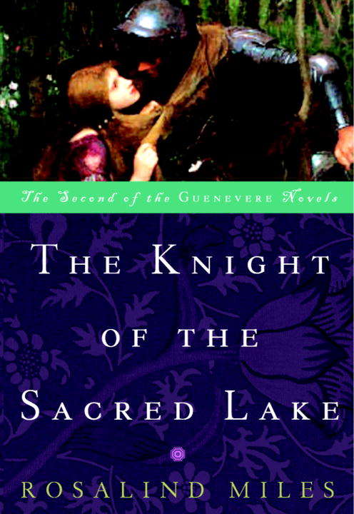 Book cover of The Knight of the Sacred Lake (Guenevere #2)
