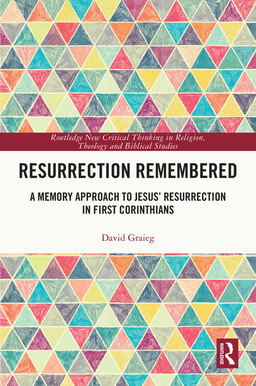 Book cover of Resurrection Remembered: A Memory Approach to Jesus’ Resurrection in First Corinthians