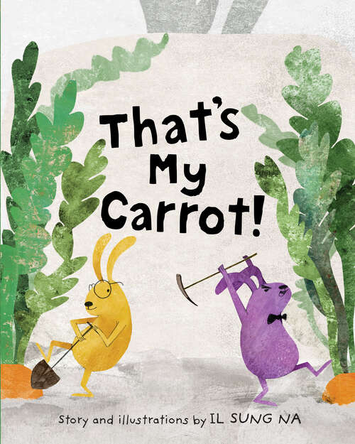 Book cover of That's My Carrot