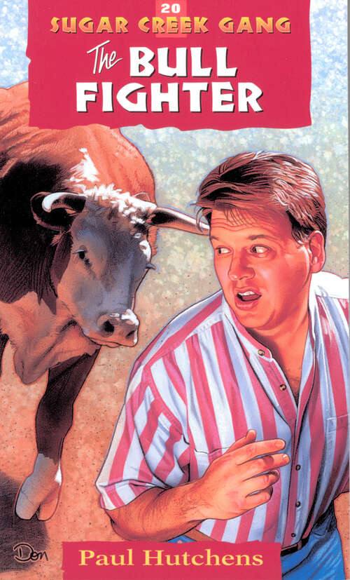 Book cover of The Bull Fighter (New Edition) (Sugar Creek Gang Original Series #20)