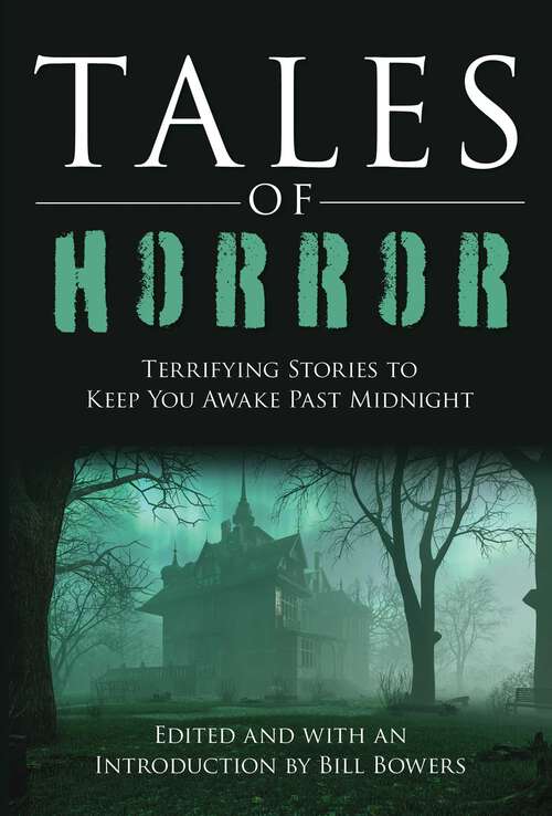 Book cover of Tales of Horror: Terrifying Stories to Keep You Awake Past Midnight