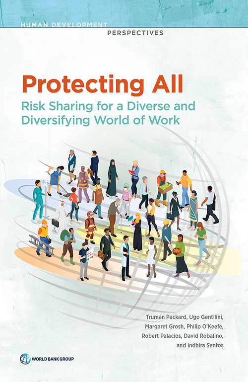 Protecting All: Risk Sharing for a Diverse and Diversifying World of Work (Human Development Perspectives)