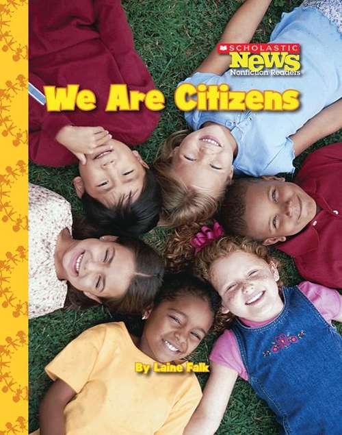 Book cover of We Are Citizens (Scholastic News Nonfiction Readers)