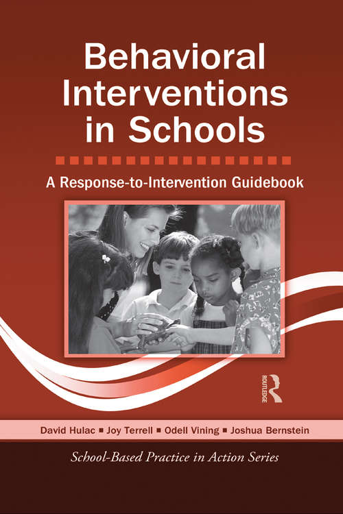 Behavioral Interventions in Schools: A Response-to-Intervention Guidebook (School-Based Practice in Action)