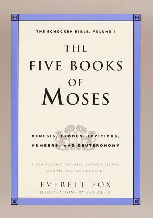 Book cover of The Five Books Of Moses : Genesis, Exodus, Leviticus, Numbers, Deuteronomy : Volume I