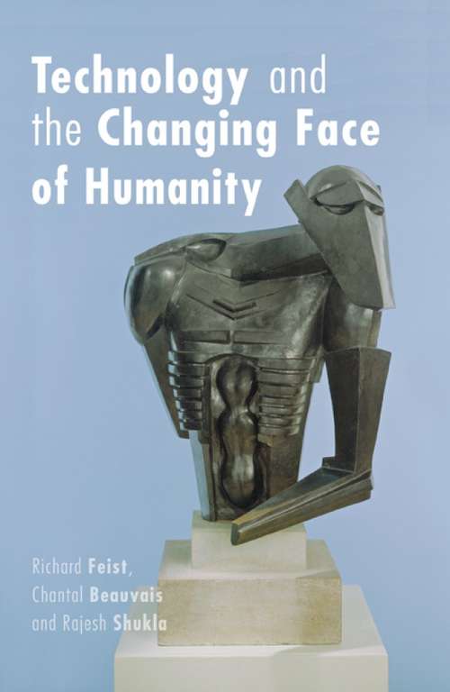 Technology and the Changing Face of Humanity (Philosophica)
