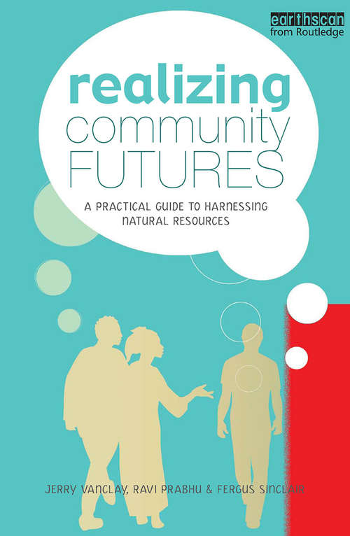 Book cover of Realizing Community Futures: A Practical Guide to Harnessing Natural Resources
