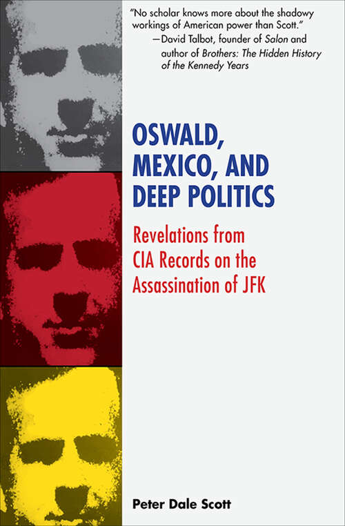 Oswald, Mexico, and Deep Politics: Revelations from CIA Records on the Assassination of JFK