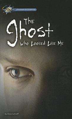 Book cover of Ghost Who Looked Like Me