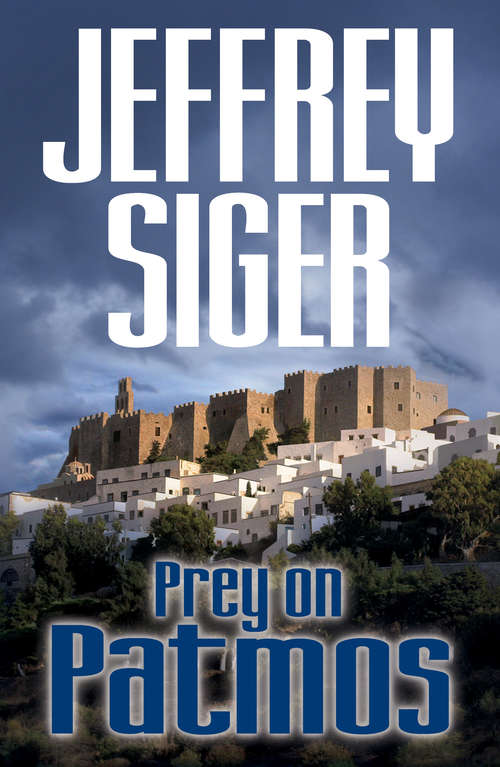 Prey on Patmos (Chief Inspector Andreas Kaldis Mysteries #3)
