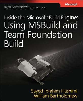 Book cover of Inside the Microsoft® Build Engine: Using MSBuild and Team Foundation Build