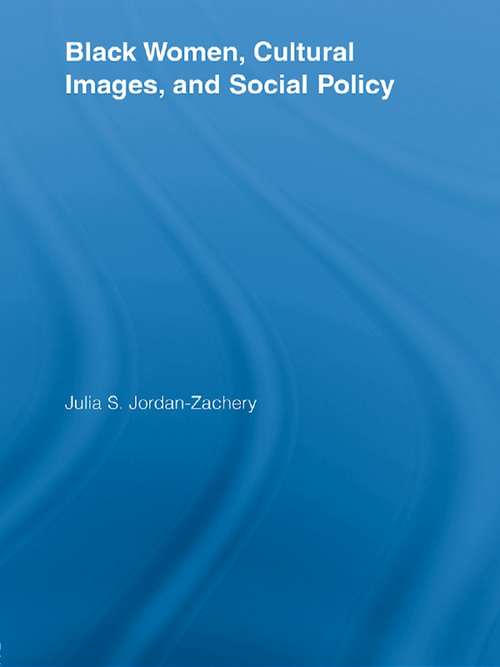Book cover of Black Women, Cultural Images, and Social Policy