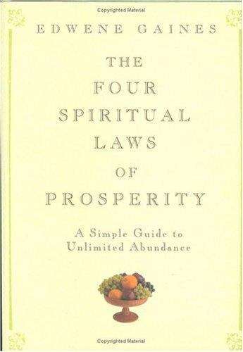 Book cover of The Four Spiritual Laws of Prosperity: A Simple Guide to Unlimited Abundance